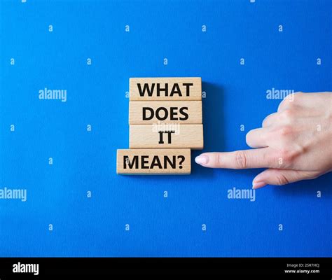 What does it mean symbol. Wooden blocks with words What does it mean ...