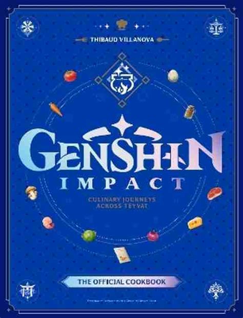 Genshin Impact Official Cookbook: Culinary Journeys Across Teyvat: Buy ...
