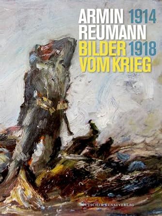 Buy Armin Reumann: Bilder vom Krieg, 1914 –1918 Book Online at Low ...