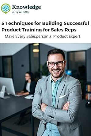 5 Techniques For Building Successful Product Training For Sales Reps ...