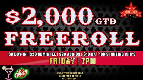 $2000 GTD Freeroll $0 Buy-in, 1525 Cypress Creek Rd, Cedar Park, TX ...