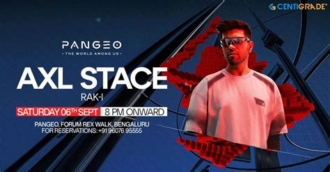 Centigrade Club nights ft. Axl Stace / 6th Sep / Pangeo, Pangeo ...