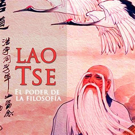 Lao Tsé [Laozi]: El Poder de La Filosofía [The Power of Philosophy ...