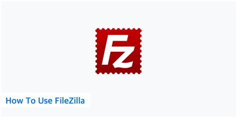 Image result for FileZilla Use Method