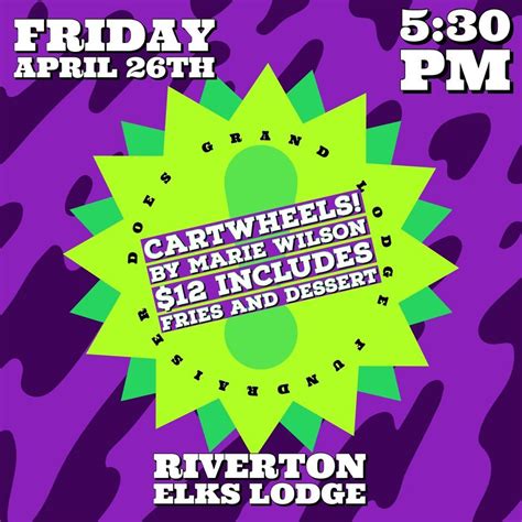 Cartwheels! By Marie Wilson!, Riverton Elks Lodge BPOE 1693, 26 April ...