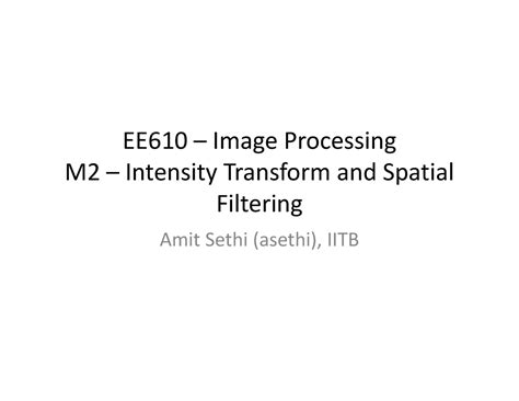 EE610 M2 Intensity Transform and Spatial Filtering - EE610 Image ...
