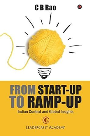 From Start-Up to Ramp-Up: Indian Context and Global Insights eBook : C ...