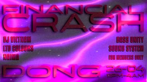 FINANCIAL CRASH w/ ::: DJ VIETNAM LTD COLOURS NAIMA BASS UNITY at Dong ...