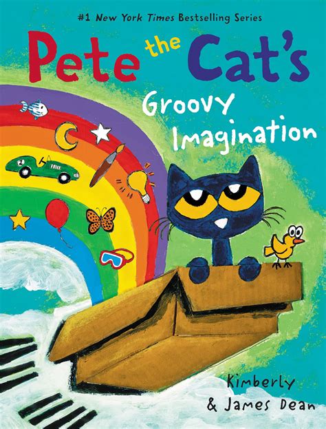 Pete the Cat's Groovy Imagination by Kimberly Dean | Goodreads