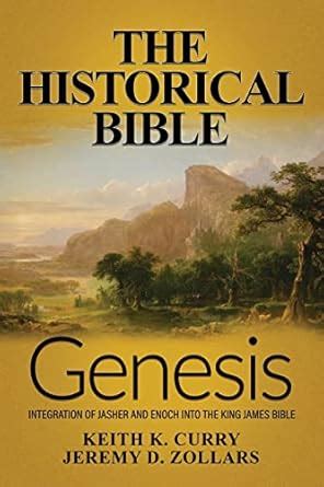 The Historical Bible: Genesis : Curry, Keith K, Zollars, Jeremy D ...