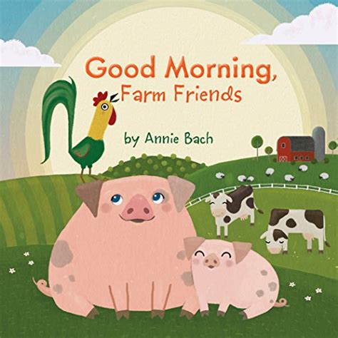 Good Morning, Farm Friends eBook : Bach, Annie: Amazon.in: Kindle Store