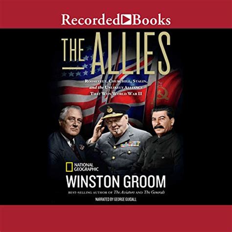 The Allies: Churchill, Roosevelt, Stalin, and the Unlikely Alliance ...