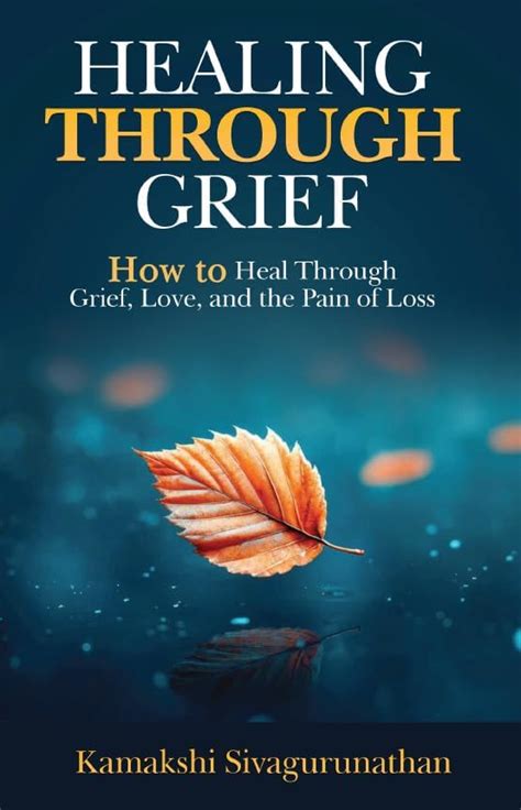 Buy Healing through Grief (How to heal through grief, love and pain of ...