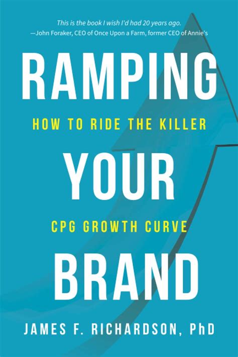 Buy Ramping Your Brand: How to Ride the Killer CPG Growth Curve Book ...