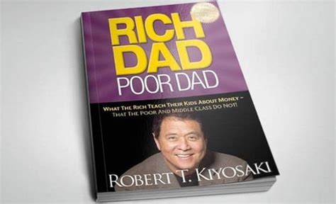 Rich Dad Poor Dad: What the Rich Teach Their Kids About Money - That ...