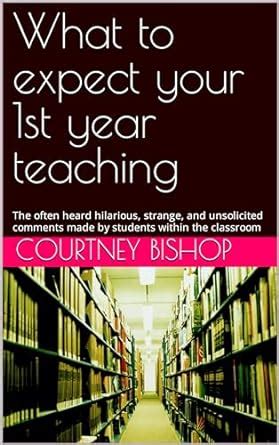 What to expect your 1st year teaching: The often heard hilarious ...