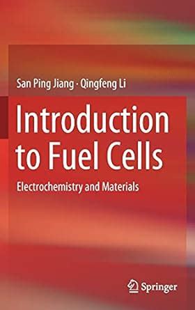 Introduction to Fuel Cells: Electrochemistry and Materials : Li ...