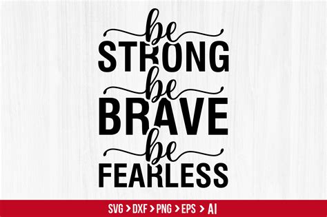 Be Strong Be Brave Be Fearless Svg Graphic by TeeKing124 · Creative Fabrica