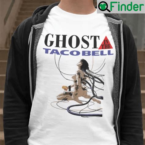 Ghost In The Shell Ghost In The Taco Bell Shirt - Q-Finder Trending ...