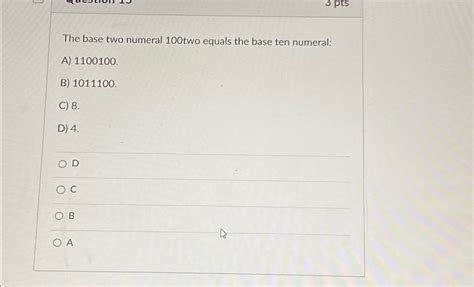 Solved The base two numeral 100two equals the base ten | Chegg.com