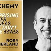 Alchemy: The Surprising Power of Ideas That Don't Make Sense eBook ...