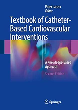Buy Textbook of Catheter-Based Cardiovascular Interventions: A ...