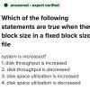 which of the following statements are true when the block size in a ...