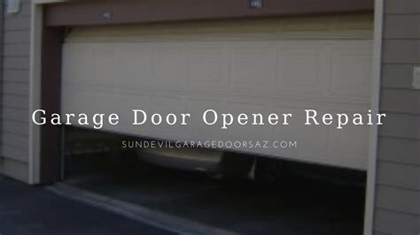 Garage Door Opener Repair - Sun Devil Garage Door