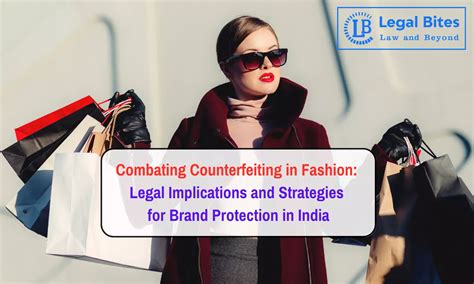 Combating Counterfeiting in Fashion: Legal Implications and Strategies ...