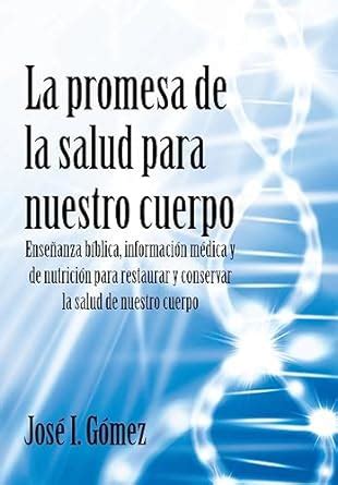 Buy La promesa de la salud para nuestro cuerpo: Enseñanza bíblica ...