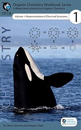Organic Chemistry Workbook Series: Volume 1: Representations of ...