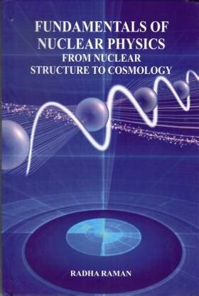 Fundamentals of Nuclear Physics: From Nuclear Structure To Cosmology ...