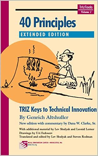 40 Principles TRIZ : Extended Edition: Keys to Technical Innovation ...