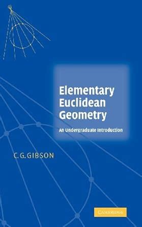 Elementary Euclidean Geometry: An Introduction eBook : Gibson, C. G ...