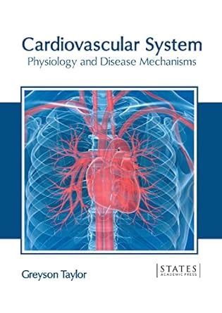 Buy Cardiovascular System: Physiology and Disease Mechanisms Book ...