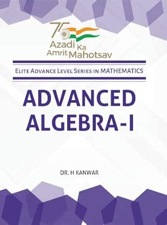 Buy ADVANCED ALGEBRA I Book Online at Low Prices in India | ADVANCED ...