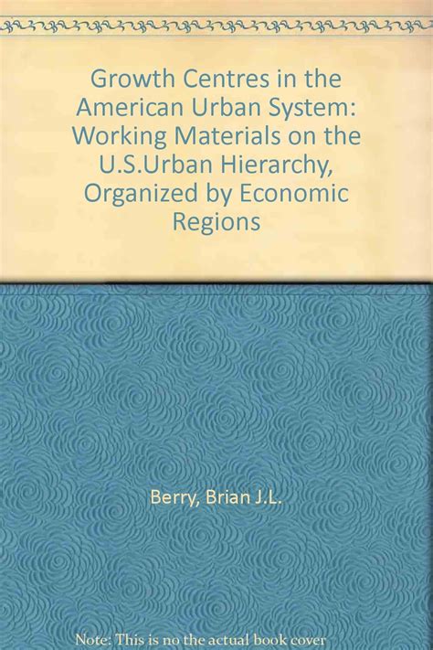 Working Materials on the U.S.Urban Hierarchy, Organized by Economic ...