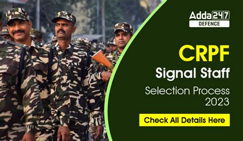 CRPF Signal Staff Selection Process 2023 Check All Details Here