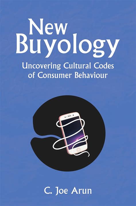 New Buyology: Uncovering Cultural Codes of Consumer Behaviour eBook ...