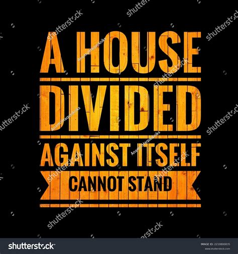 A House Divided Cannot Stand