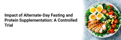 Impact of Alternate-Day Fasting and Protein Supplementation: A ...