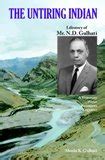 Amazon.in: Buy The Untiring Indian : Lifestory Of Mr. N. D. Gulhati: A ...