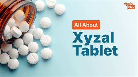 Xyzal Tablet | Uses, Side Effects, Price | Apollo Pharmacy