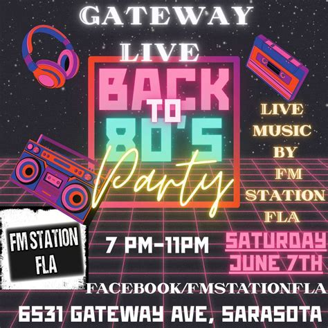 Gateway live 80s party ! live music by FM Station FLA , Gateway Live ...