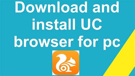 How to download and install UC browser for pc ?