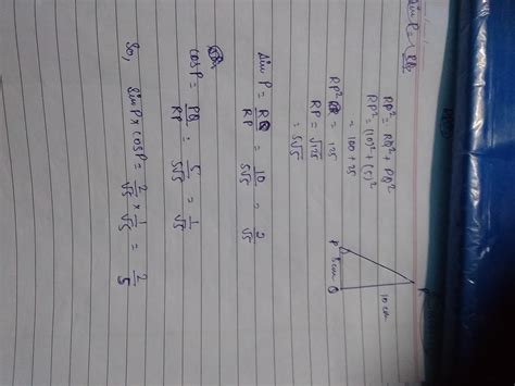 ∆RPQ is right angled at Q. If PQ = 5cm and RQ = 10cm, find : (i) sin P ...