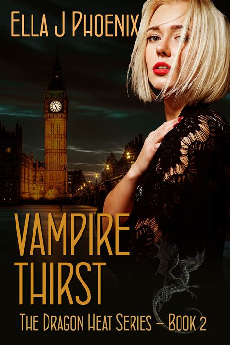 Vampire Thirst (Book 2 of the Dragon Heat series) by Ella J Phoenix ...