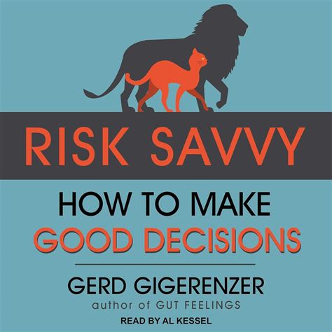 Risk Savvy: How to Make Good Decisions (Audio Download): Gerd ...