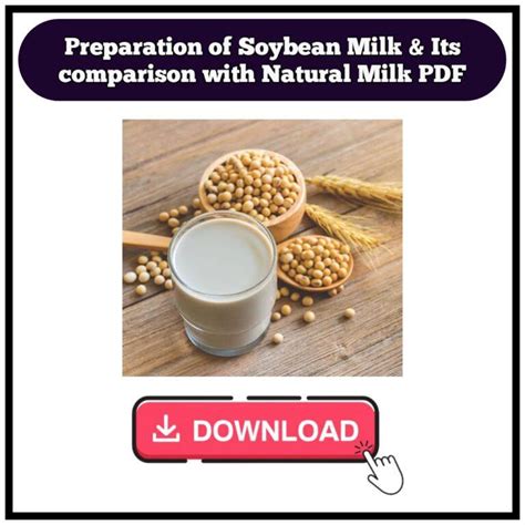 Preparation of Soybean Milk and its comparison with Natural Milk ...