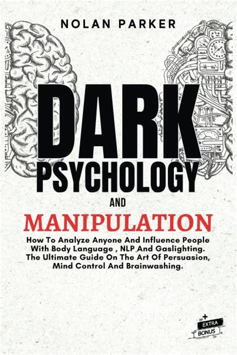 Dark Psychology And Manipulation How To Analyze Anyone And Influence ...